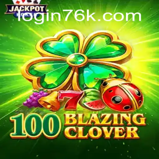 Descubra o Fascinante Mundo de 100BlazingClover: Um Jogo Envolvente Com Inspiração Moderna
