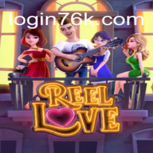 Explorando o Mundo de ReelLove: Um Jogo de Emoções com Ganhos de Até 76k